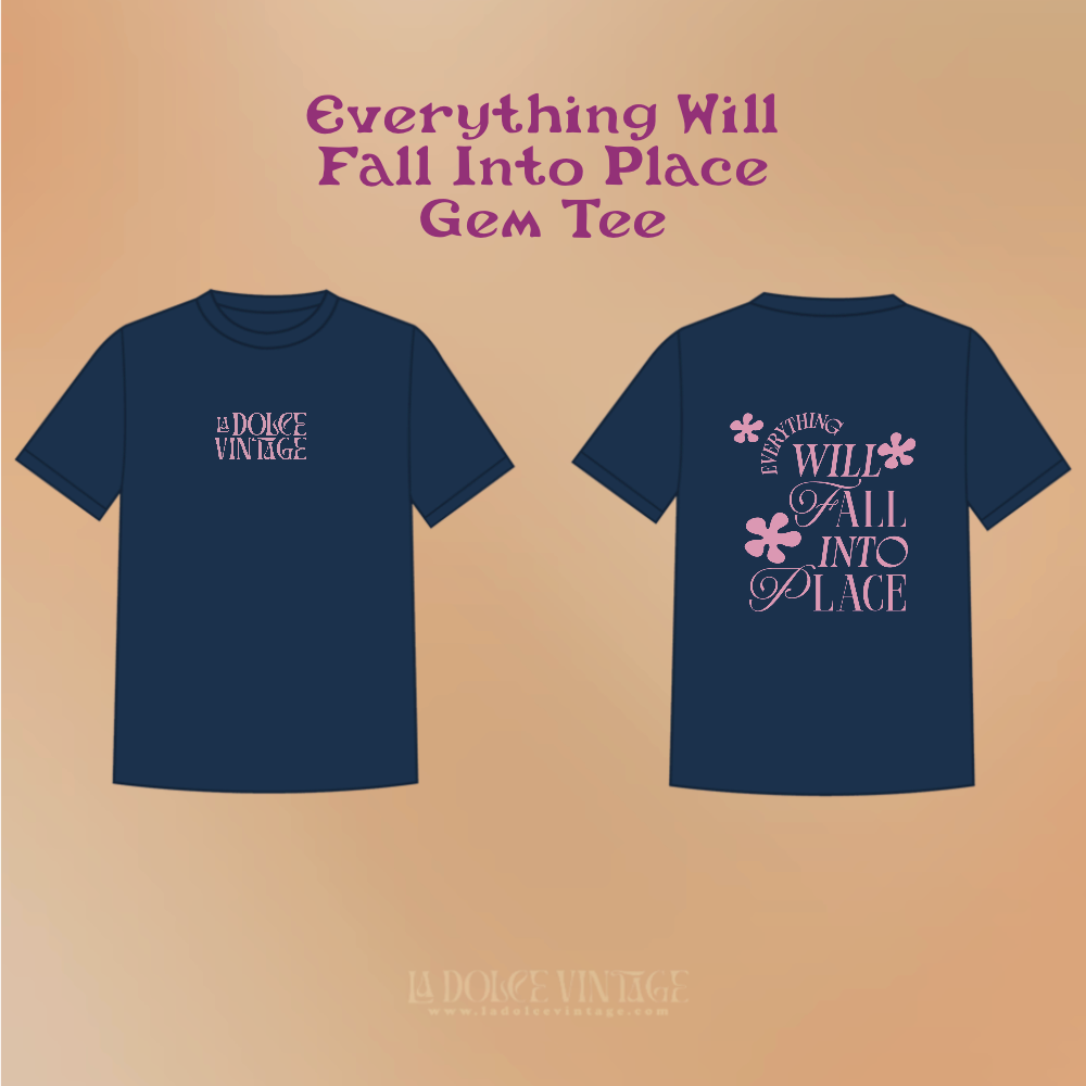 'Everything Will Fall Into Place'  Tee